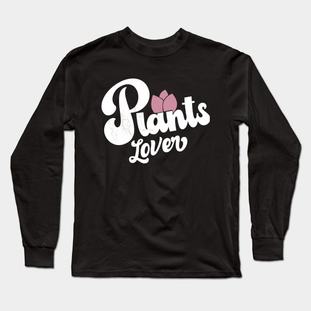 Plants lover Long Sleeve T-Shirt by ArtStopCreative